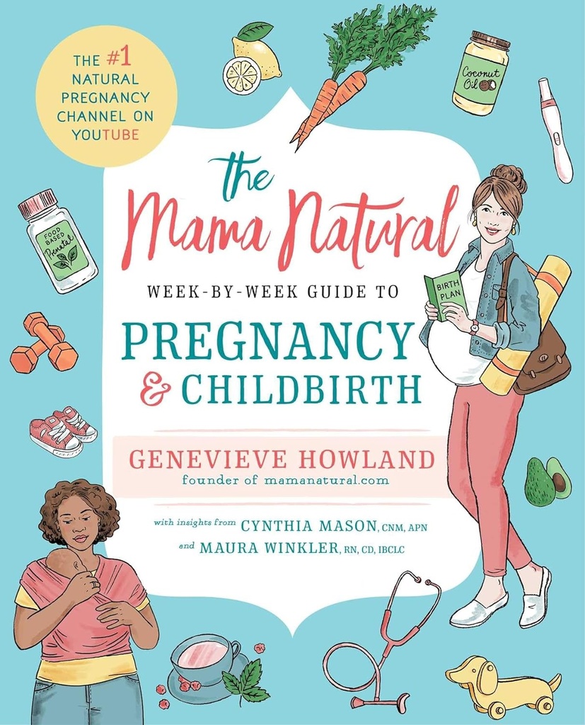 Die Mama Natural Week-by-Week Guide to Pregnancy and Childbirth