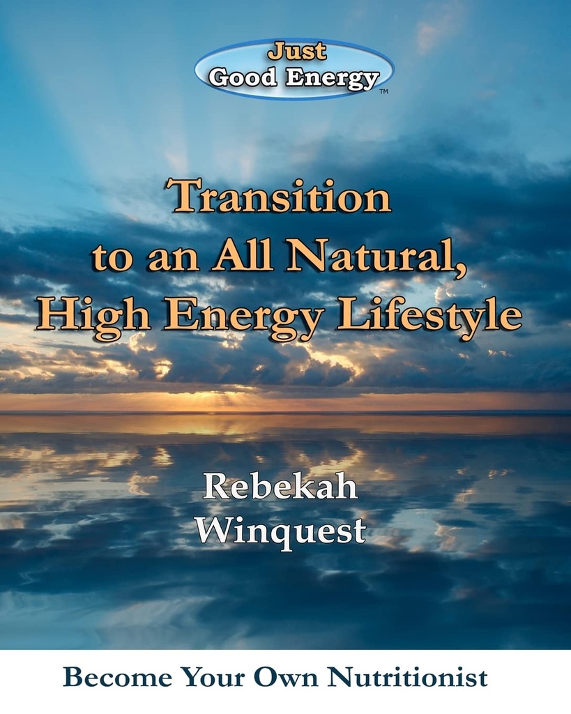 Übergang zu einem All Natural, High Energy Lifestyle: Werden Sie Ihr eigener Ernährungswissenschaftler