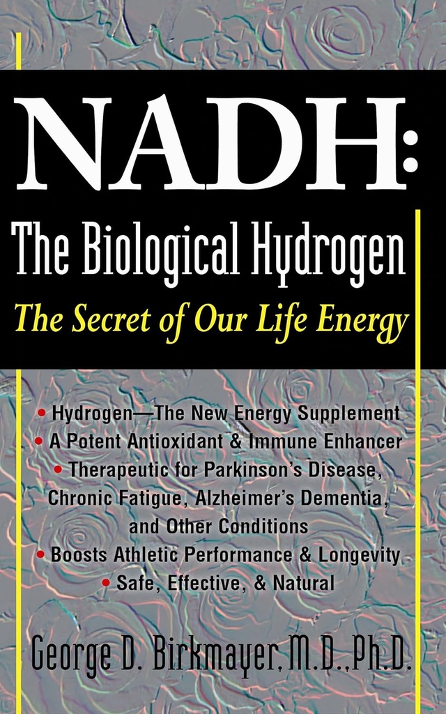 NADH: Der biologische Wasserstoff: Das Geheimnis unserer Lebensenergie