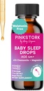 Pink Stork Baby Schlaftropfen, natürlich Unterstützung Schlaf ohne Melatonin für Kinder, Kleinkinder und Kinder, Hilfe Schlaf mit Kamille und Magnesium, Baby Essentials für Bedtime, 1 Unze, 30 Servierungen