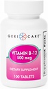 GeriCare Vitamin B-12 500mcg Tablets – Unterstützt gesunde Energiestufen, Gehirnfunktion und Kreislaufgesundheit – Trusted Supplement for Daily Wellness – 100 Count