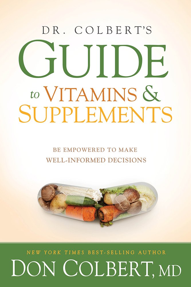 Dr. Colberts Leitfaden für Vitamine und Nahrungsergänzungsmittel: Ermächtigt sein, gut informierte Entscheidungen zu treffen