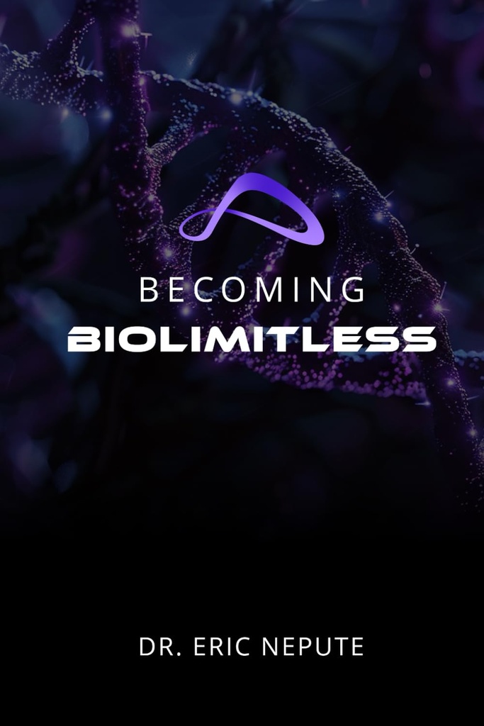 BioLimitless werden: Ein revolutionärer Ansatz für Gesundheit, Reichtum und menschliches Potenzial