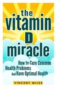 Das Vitamin D Wunder: Wie man gemeinsame Gesundheitsprobleme zu heilen und haben optimale Gesundheit (FREE BOK OFFER INCLUDED) (Vitamin D Lösung, Vitamin D Behandlung, Natürlicher Lebensstil)