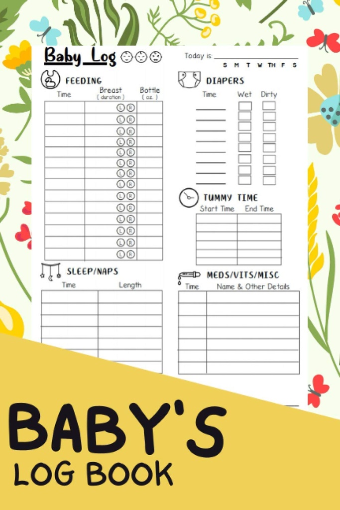 Baby's Logbuch: A Complete Infant/Newborn's Daily Schedule Tracking Journal/Notebook for Nanny, Mom, Dad, and New Parents | A Diary to Tracking Babies' Activity, Vaccines, and Health
