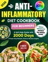 Un guide d'auto-assistance pour les débutants avec 2000 jours de recettes super faciles, des analyses scientifiques et un plan de repas de 4 semaines ... Inflammation et stimuler votre système immunitaire