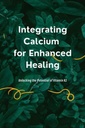 Intégrer le calcium pour une guérison améliorée : libérer le potentiel de la vitamine K2