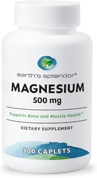 Earth's Splendor Knochen & Muskel Magnesium Supplement für Männer & Frauen, Kein künstliches Konservierungsmittel oder Geschmack, unterstützt Knochen & Muskel Gesundheit, Weizen frei (500mg, 100 Caplets)