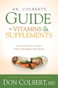 Dr. Colberts Leitfaden für Vitamine und Nahrungsergänzungsmittel: Ermächtigt sein, gut informierte Entscheidungen zu treffen